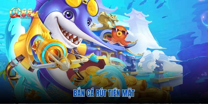 ban-ca-rut-tien-mat