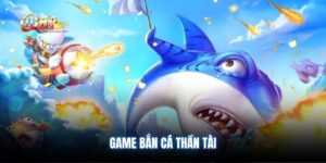 game-ban-ca-than-tai