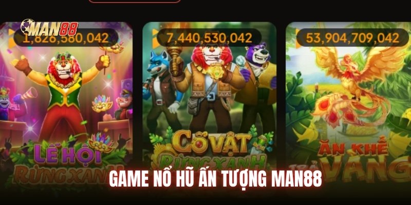 Game nổ hũ cổ vật rừng xanh man88