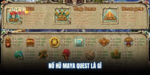Nổ hũ Maya Quest là gì
