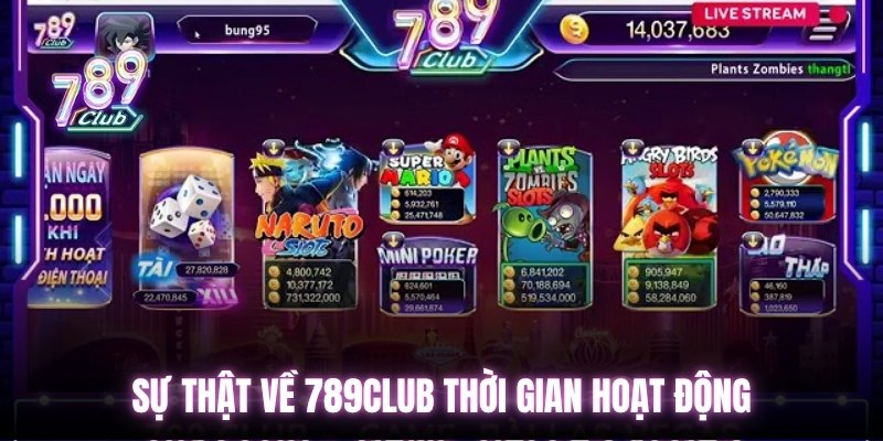 Sự thật về 789club thời gian hoạt động
